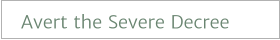 Avert the Severe Decree
