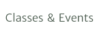 Classes & Events